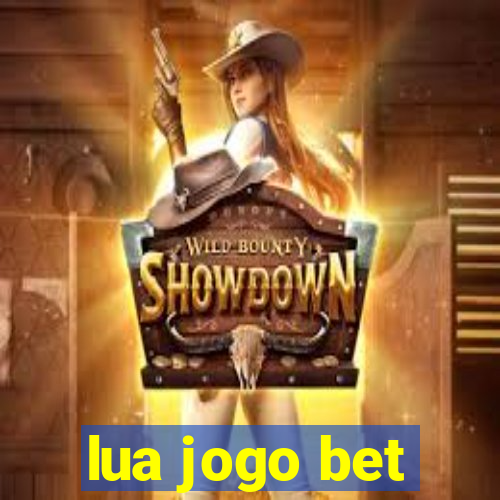 lua jogo bet